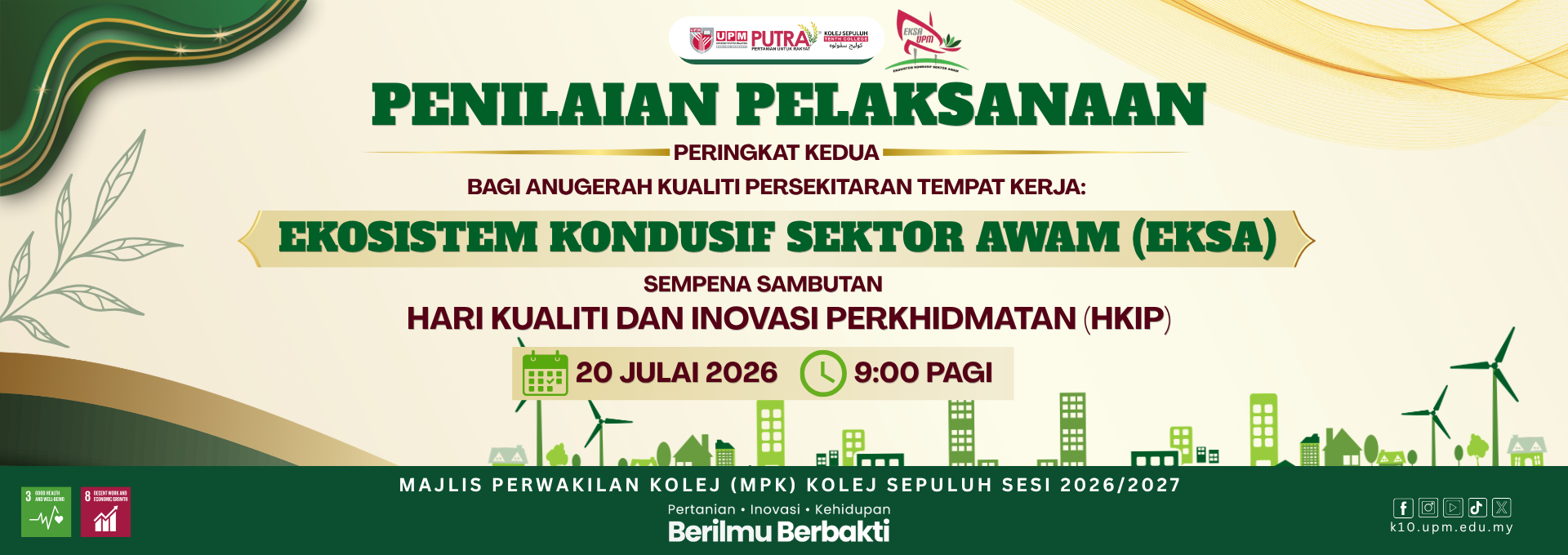 PENILAIAN PELAKSANAAN EKSA PERINGKAT KEDUA KUKUHKAN BUDAYA KERJA KONDUSIF DI KOLEJ SEPULUH UPM