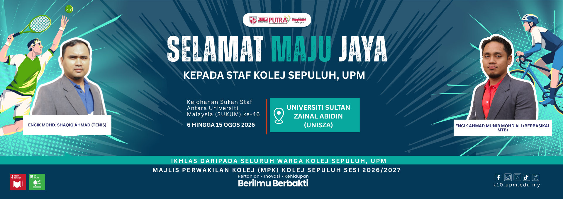 SELAMAT MAJU JAYA KEPADA KONTINJEN KOLEJ SEPULUH, UPM DI SUKUM KE-46